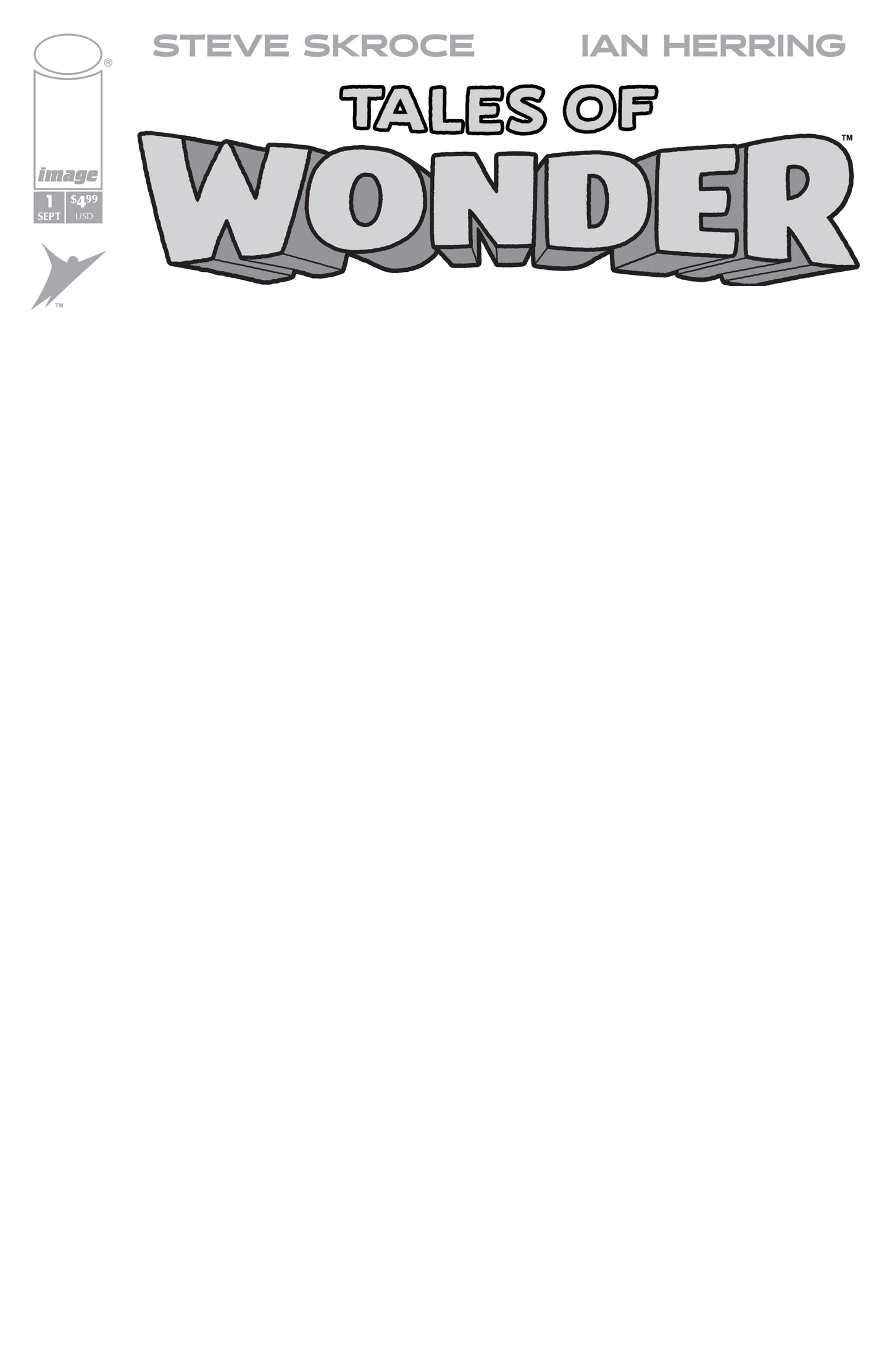 TALES OF WONDER #1 (OF 5) CVR G BLANK SKETCH VAR