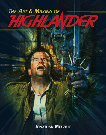 THE ART & MAKING OF HIGHLANDER HC