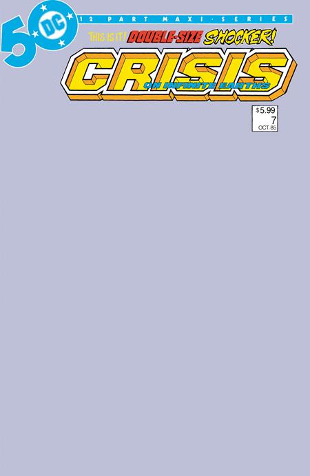 CRISIS ON INFINITE EARTHS #7 FACSIMILE EDITION CVR C BLANK VARIANT