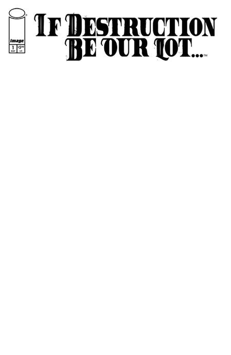 IF DESTRUCTION BE OUR LOT #1 CVR G BLANK SKETCH VAR (MR)