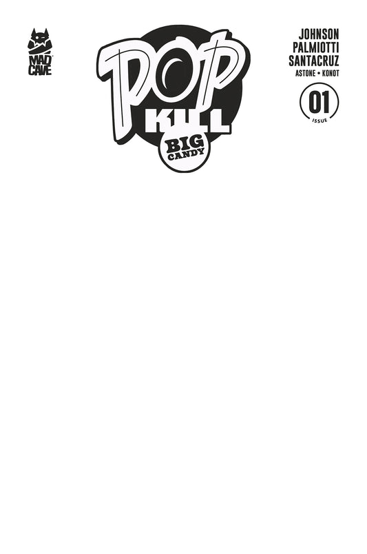 POP KILL BIG CANDY #1 (OF 4) CVR F BLANK SKETCH CARDSTOCK VAR (MR)