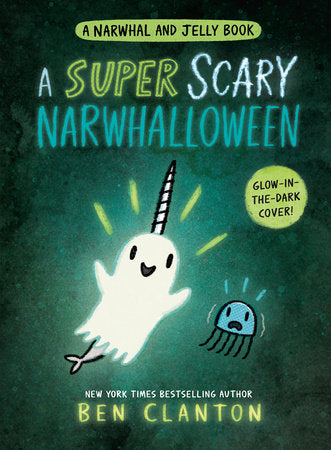 A SUPER SCARY NARWHALLOWEEN (A NARWHAL AND JELLY BOOK #8) HC