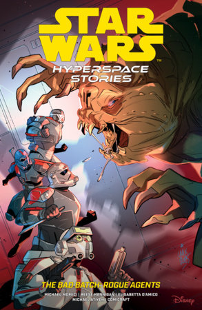 STAR WARS: HYPERSPACE STORIES: THE BAD BATCH - ROGUE AGENTS TP