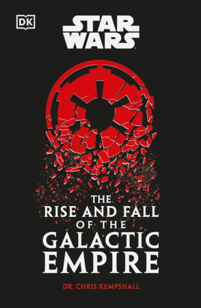 STAR WARS THE RISE AND FALL OF THE GALACTIC EMPIRE TP