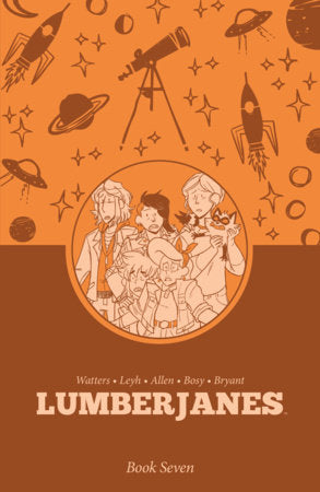 LUMBERJANES BOOK SEVEN HC