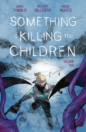 SOMETHING IS KILLING THE CHILDREN VOL. 10 TP